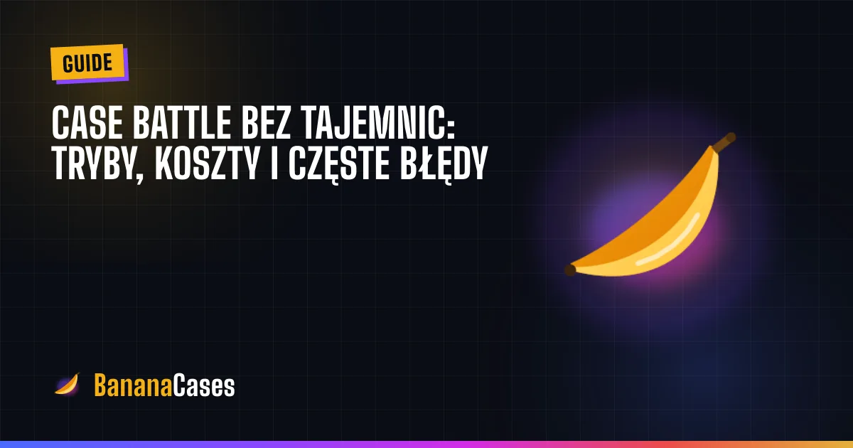 Case battle bez tajemnic: tryby, koszty i częste błędy