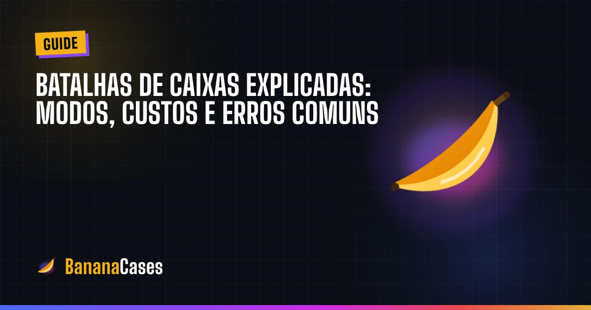 Batalhas de caixas explicadas: modos, custos e erros comuns