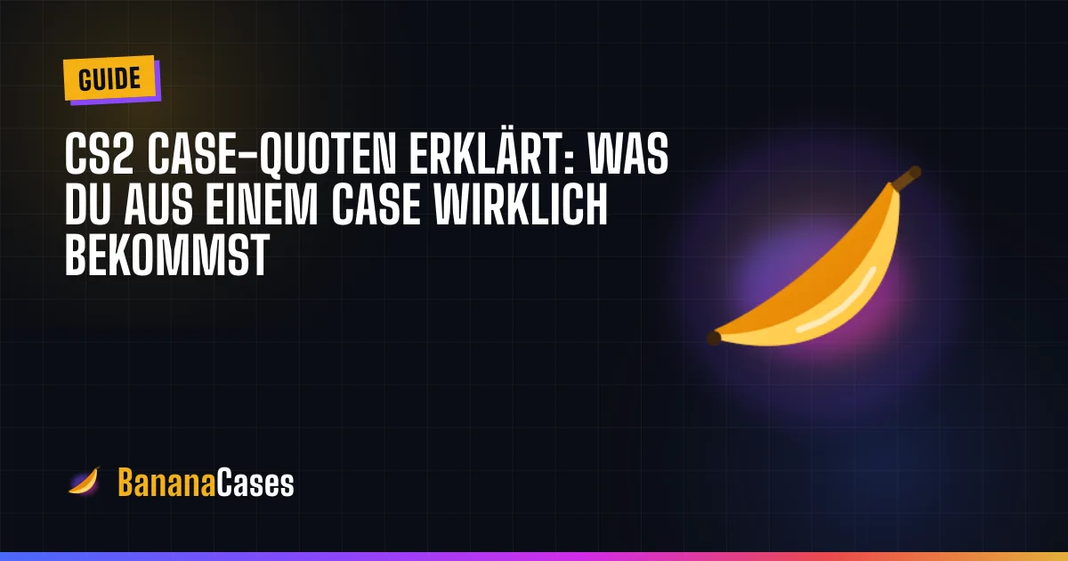 CS2 Case-Quoten erklärt: Was du aus einem Case wirklich bekommst