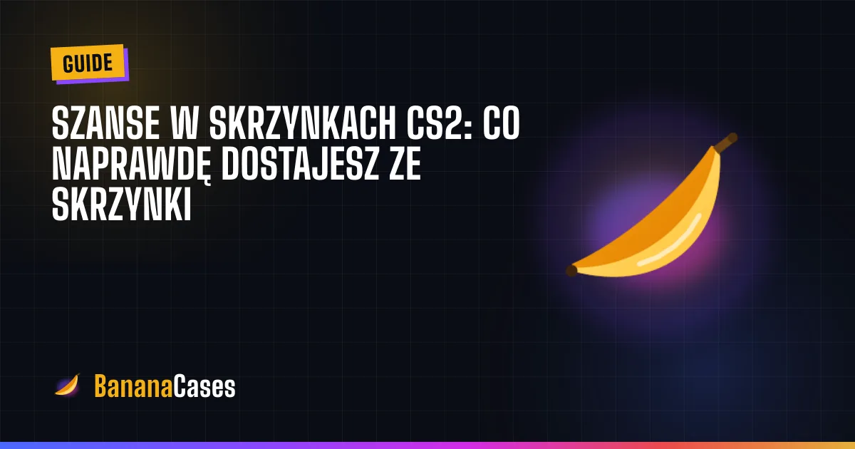 Szanse w skrzynkach CS2: co naprawdę dostajesz ze skrzynki