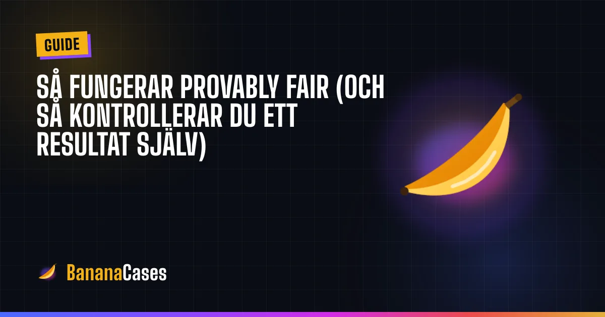 Så fungerar provably fair (och så kontrollerar du ett resultat själv)